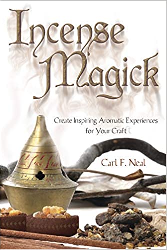 Incense Magick: Create Inspiring Aromatic Experiences for Your Craft - Carl F. Nea - Tarotpuoti