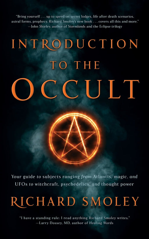 Introduction To The Occult: Your guide to subjects ranging from Atlantis, magic, and UFOs to witchcraft, psychedelics, and thought power - Richard Smoley - Tarotpuoti
