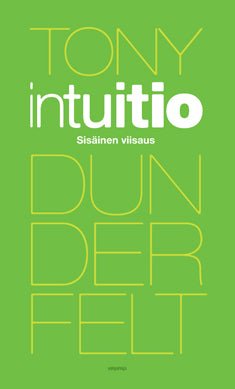 Intuitio : sisäinen viisaus - Tony Dunderfelt (preloved/luettu) - Tarotpuoti