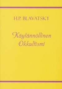 Käytännöllinen Okkultismi - H.P.Blavatsky - Tarotpuoti