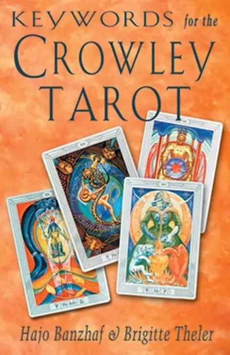 Keywords for the Crowley Tarot - Hajo Banzhaf, Brigitte Theler - Tarotpuoti