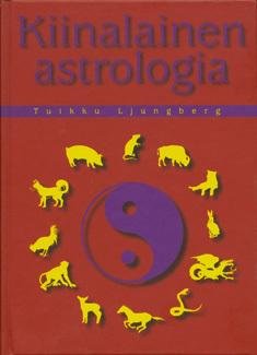 Kiinalainen astrologia - Ljungberg Tuikku - Tarotpuoti
