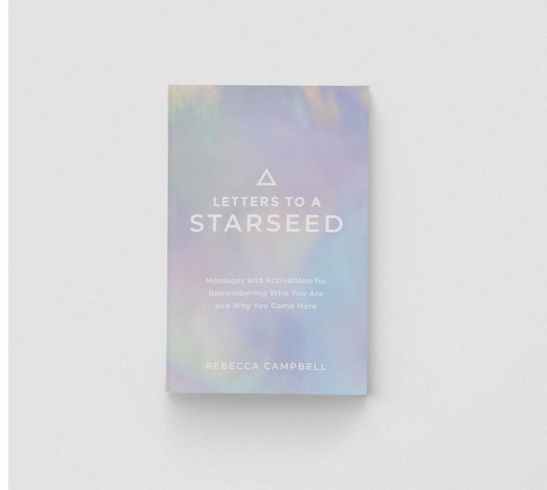 Letters to a Starseed: Messages and Activations for Remembering Who You Are and Why You Came Here - Rebecca Cambel - Tarotpuoti