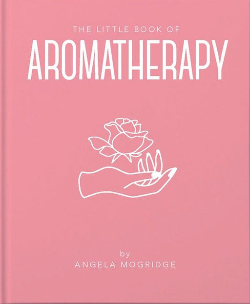 Little Book Of Aromatherapy - Angela Mogridge - Tarotpuoti