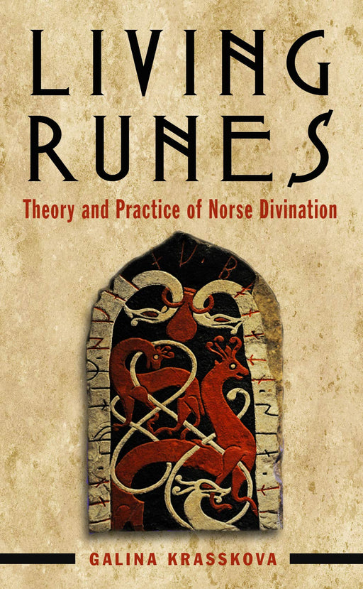 Living Runes: Theory and Practice of Norse Divination - Galina Krasskova - Tarotpuoti