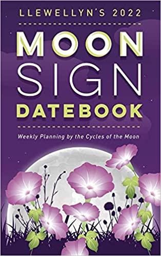Llewellyn's 2022 Moon Sign Datebook: Weekly Planning by the Cycles of the Moon - Tarotpuoti