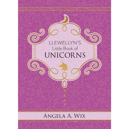 Llewellyn's Little Book of Unicorns - Angela A. Wix - Tarotpuoti