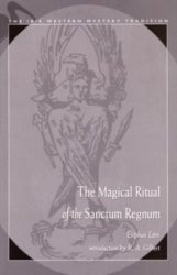 Magical Ritual of the Sanctum Regnum (Ibis Western Mystery Tradition) - Éliphas Lévi - Tarotpuoti