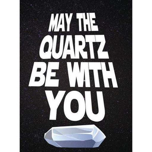 May the Quartz be with You - jätti magneetti n.6x8cm - Tarotpuoti
