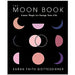 Moon Book: Lunar Magic to Change Your Life - Sarah Faith Gottesdiener - Tarotpuoti