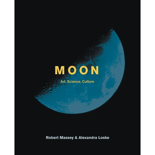 Moon: The art, science and culture of the moon - Robert Massey, Alexandra Loske - Tarotpuoti