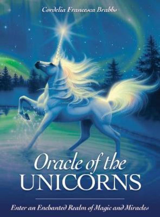 Oracle of the Unicorns A Realm of Magic, Miracles & Enchantment Cordelia F. Brabbs, Selina Fenech - Tarotpuoti