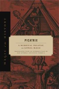 Picatrix: A Medieval Treatise on Astral Magic - Attrell & Porreca - Tarotpuoti