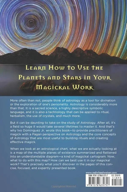 Practical Astrology for Witches and Pagans : Using the Planets and the Stars for Effective Spellwork, Rituals, and Magickal Work - Ivo Jr. Dominguez - Tarotpuoti