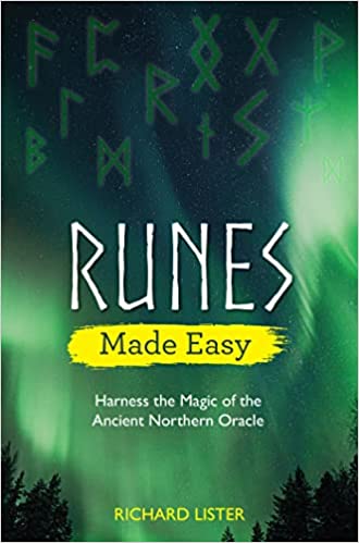 Runes Made Easy: Harness the Magic of the Ancient Northern Oracle - Richard Lister - Tarotpuoti