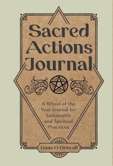 Sacred Actions Journal - Dana O'Driscoll - Tarotpuoti