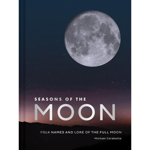 Seasons of the Moon: Folk Names and Lore - Michael Carabetta - Tarotpuoti