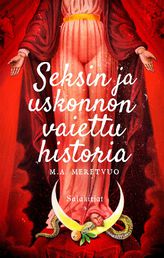 Seksin ja uskonnon vaiettu historia - Marko Meretvuo