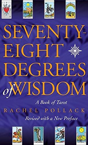 Seventy-Eight Degrees of Wisdom - A Book of Tarot - Tarotpuoti