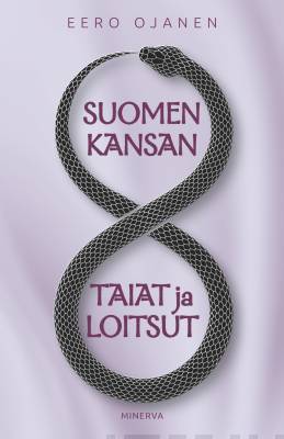 Suomen kansan taiat ja loitsut - Eero Ojanen - Tarotpuoti