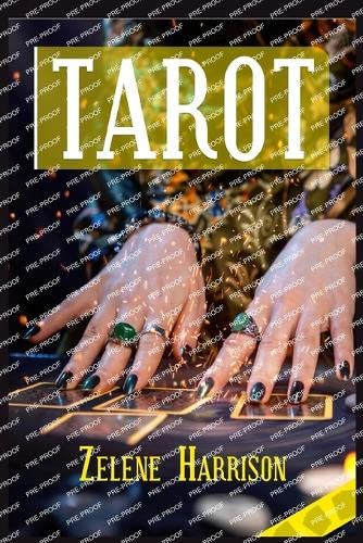 Tarot : Beginner's Guide to the Ageless Wisdom for Self-Improvement and Master the Art of Tarot Card Reading, Including the Meanings of the Ancient Cards and Divination - Zelene Harrison - Tarotpuoti