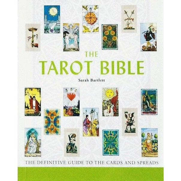 Tarot Bible: The Definitive Guide to the Cards and Spreads - Sarah Bartlett (uusi kansikuva) - Tarotpuoti