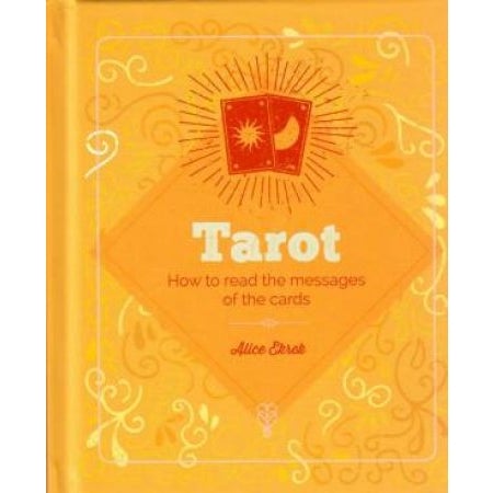 Tarot: Discover the Messages in the Cards - Alice Ekrek - Tarotpuoti
