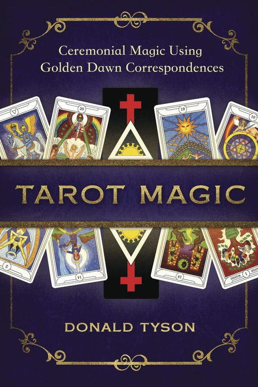 Tarot Magic: Ceremonial Magic Using Golden Dawn Correspondences - Donald Tyson - Tarotpuoti