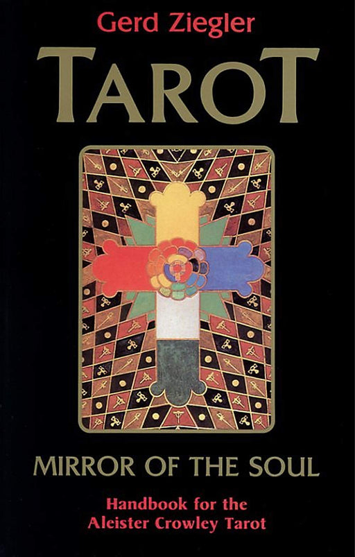 Tarot Mirror of the Soul (englanninkielinen Opaskirja Crowleyn tarotkortteihin) - Gerd Ziegler - Tarotpuoti