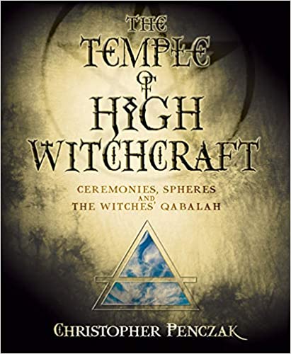 Temple of high witchcraft - ceremonies, spheres and the witches qabalah - Christopher Penczak - Tarotpuoti