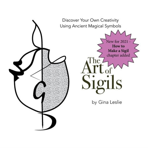 The Art of Sigils : Discover your own creativity using ancient magical symbols - Gina Leslie - Tarotpuoti