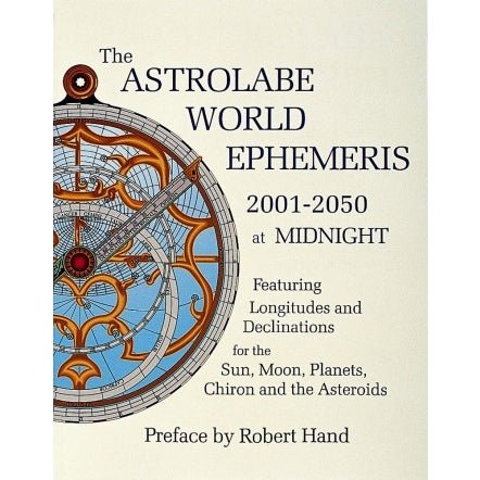 The Astrolabe World Ephemeris 2001-2050 at Midnight - Robert Hand - Tarotpuoti