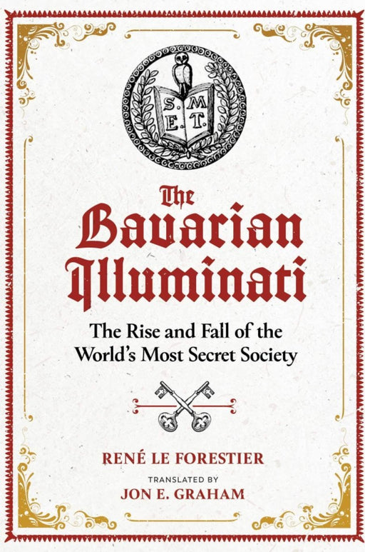 The Bavarian Illuminati: The Rise and Fall of the World's Most Secret Society - Tarotpuoti