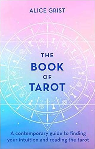 The Book of Tarot: A contemporary guide to finding your intuition and reading the tarot - Tarotpuoti
