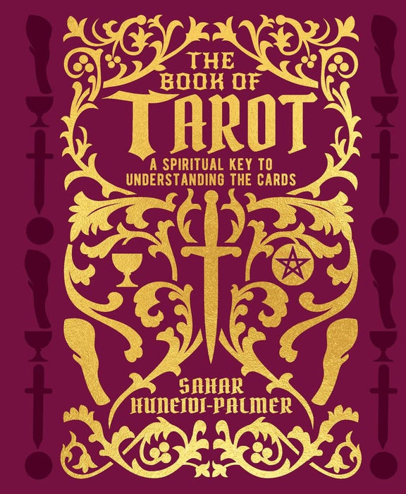 The Book of Tarot : A Spiritual Key to Understanding the Cards - Sahar Huneidi-Palmer - Tarotpuoti