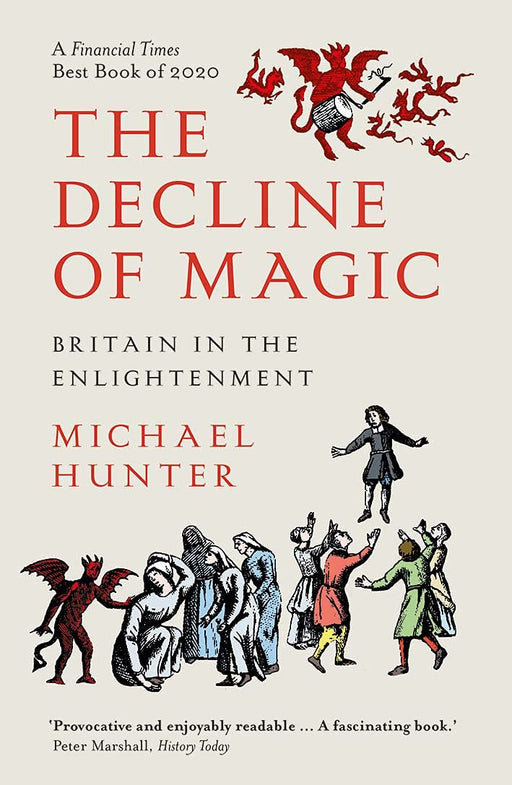 The Decline of Magic: Britain in the Enlightenment - Michael Hunter - Tarotpuoti