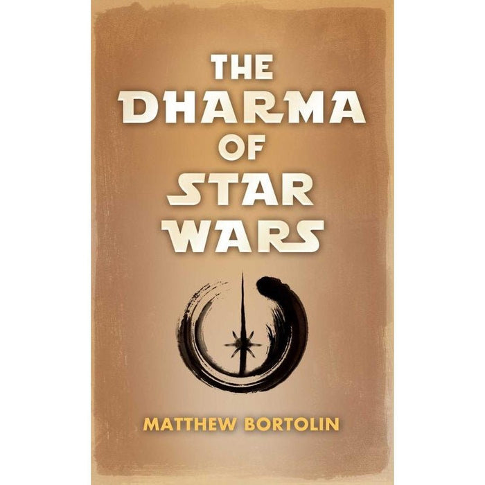 The Dharma Of Star Wars - Matthew Bortolin - Tarotpuoti