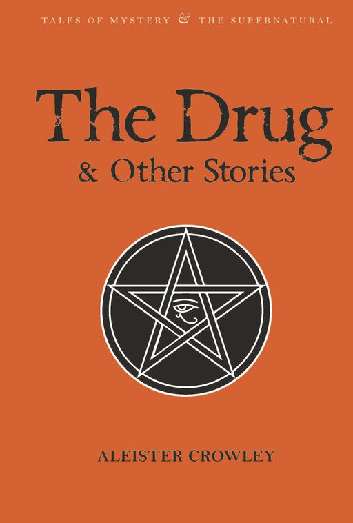 The Drug and Other Stories : Second Edition - Aleister Crowley - Tarotpuoti
