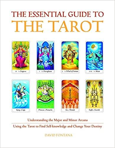 The Essential Guide to the Tarot: Understanding the Major and Minor Arcana - David Fontana - Tarotpuoti