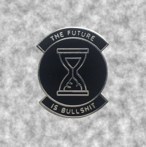 The Future is Bullshit pinssi (Arcane Bullshit- merchandise) - Tarotpuoti