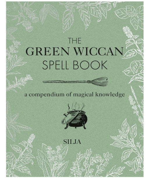 The Green Wiccan Spell Book - Silja (Hardback) Kirja - Tarotpuoti