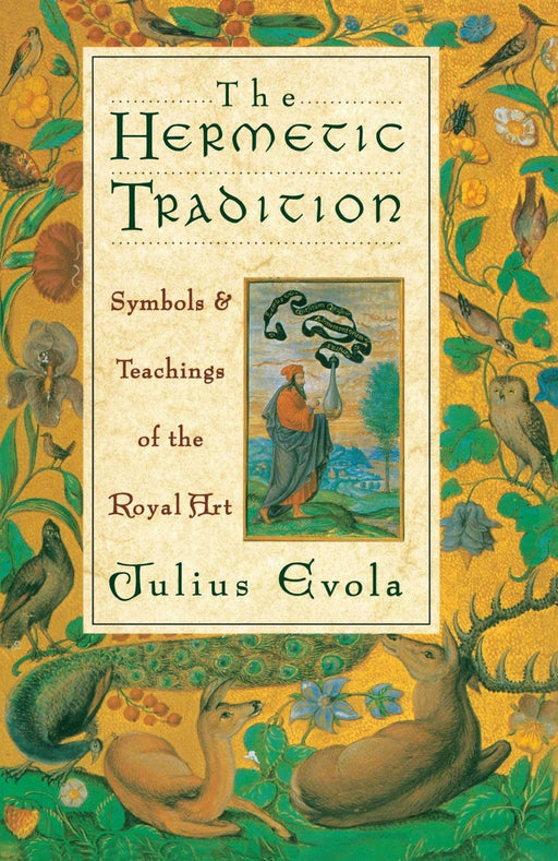 The Hermetic Tradition: Symbols and Teachings of the Royal Art - Julius Evola - Tarotpuoti