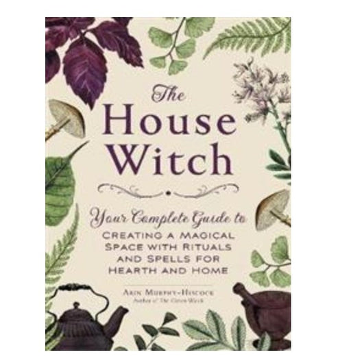 The House Witch - Arin Murphy-Hiscock - Tarotpuoti