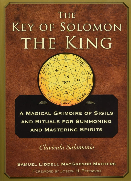 The Key of Solomon the King: Clavicula Salomonis – S. L. Macgregor Mathers, Joseph Peterson - Tarotpuoti