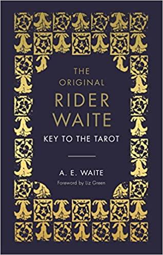 The Key to the Tarot: The Official Companion to the World Famous Original Rider Waite Tarot Deck - A.E. Waite - Tarotpuoti