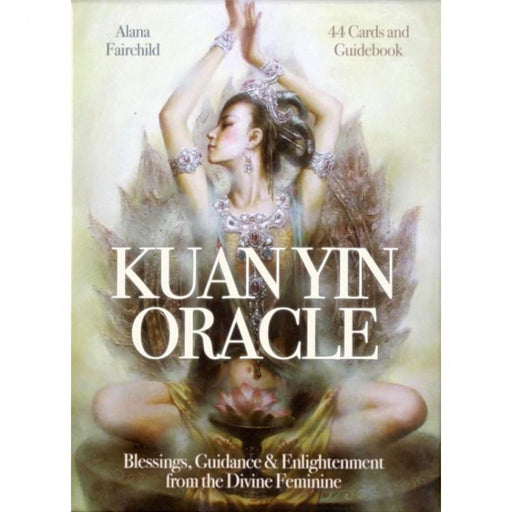 The Kuan Yin Oracle - Alana Fairchild - Tarotpuoti