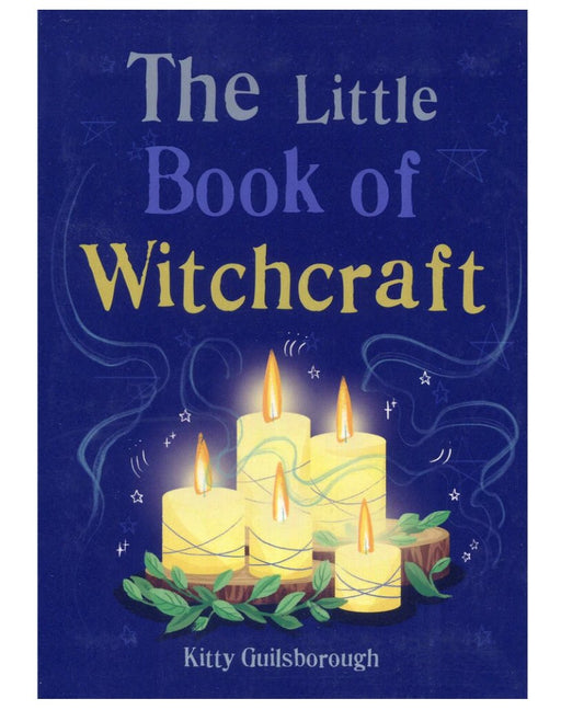 The Little Book Of Witchcraft - Kitty Guilsborough - Tarotpuoti