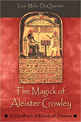 The Magick of Aleister Crowley: A Handbook of the Rituals of Thelema-Duquette - Tarotpuoti