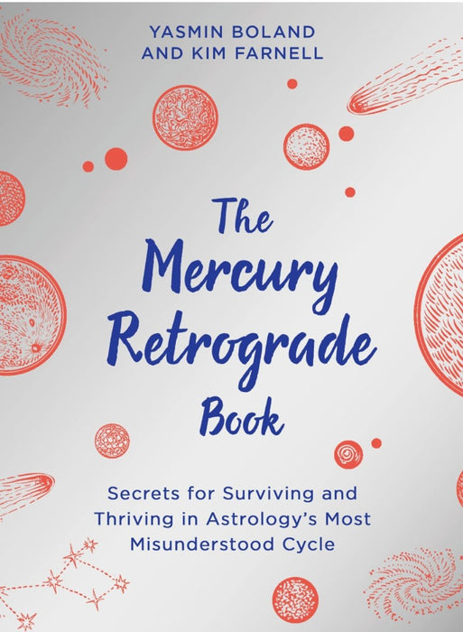 The Mercury Retrograde Book: Secrets for Surviving and Thriving in Astrologys Most Misunderstood Cycle - Tarotpuoti