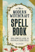 The Modern Witchcraft Spell Book: Your Complete Guide to Crafting and Casting Spells Hardcover – Skye Alexander - Tarotpuoti